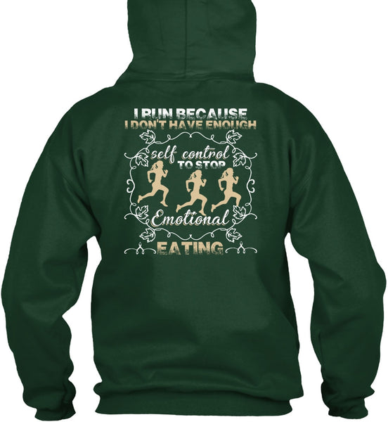 I Run T Shirt, Emotional Eating T Shirt