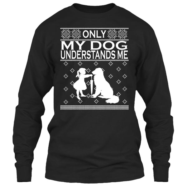 Only My Dog Understand Me T Shirt, Coolest Dog Lover T Shirt