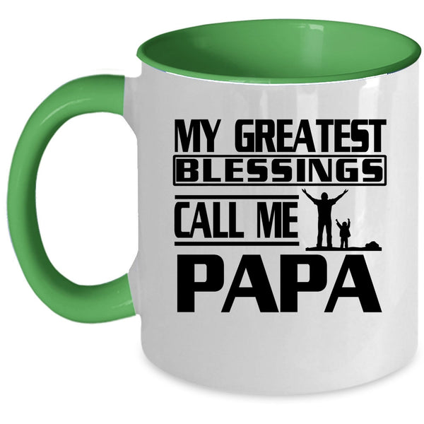 Great Papa Coffee Mug, My Greatest Blessings Call Me Papa Accent Mug