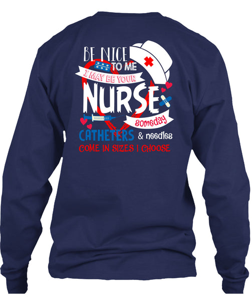 I May Be Your Nurse Someday Catheters T Shirt, I Love Nursing T Shirt