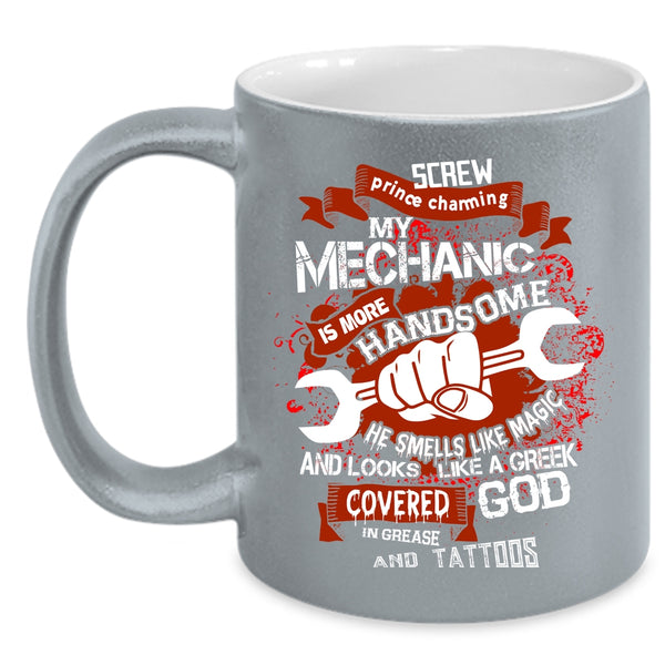 My Mechanic Is More Handsome Coffee Mug, Tattooed Mechanic Coffee Cup