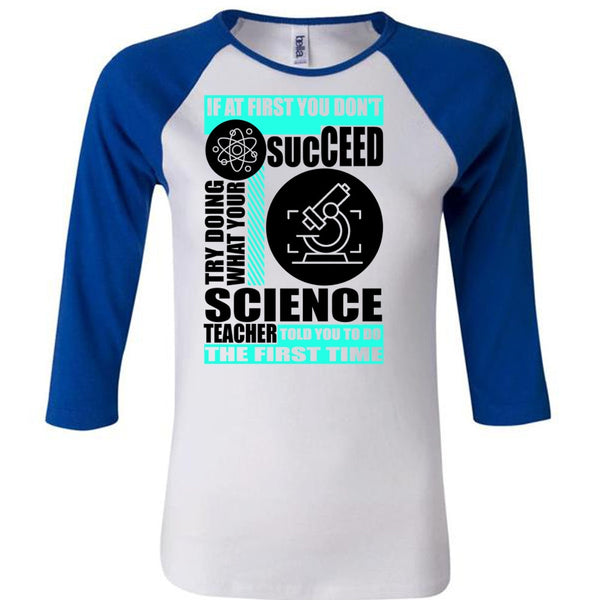 Science Teacher T Shirt, You Don't Succeed T Shirt, Awesome T-Shirts