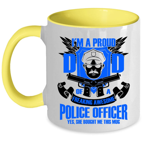 Policeman's Dad Coffee Mug, I'm A Proud Dad Of A Police Officer Accent Mug