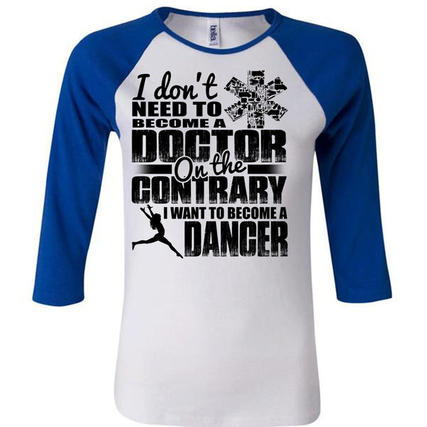 I Want To Become A Dancer T Shirt, I Love Dancing T Shirt, Awesome T-Shirts