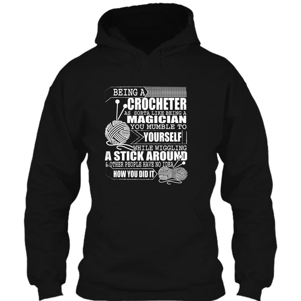 Being A Crocheter T Shirt, Like Being A Magician T Shirt