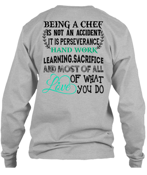 Being A Chef Is Not An Accident T Shirt, Being A Chef T Shirt