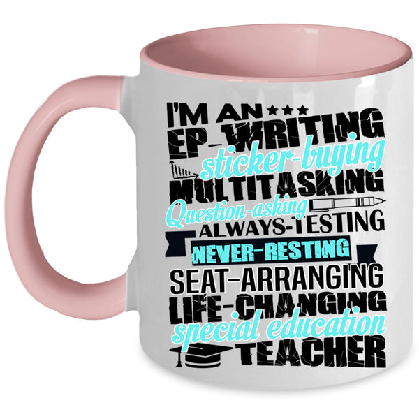 Cool Teachers Coffee Mug, I'm A Special Education Teacher Accent Mug