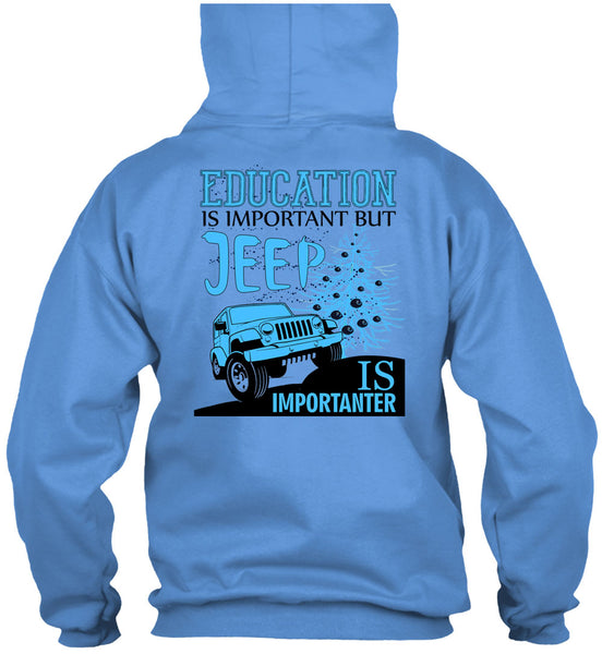 Education Is Important T Shirt, I Love My Jeep T Shirt