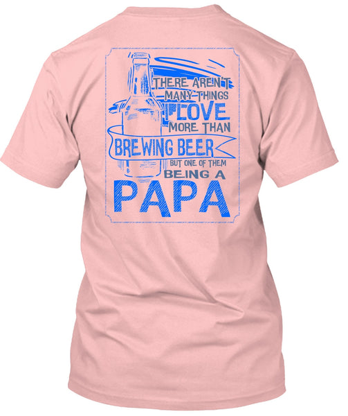 Being A Papa T Shirt, Calls Me A Dad T Shirt
