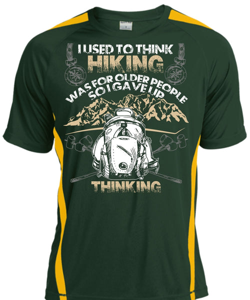 I Used To Think Hiking T Shirt, Being A Hiker T Shirt, Cool Shirt