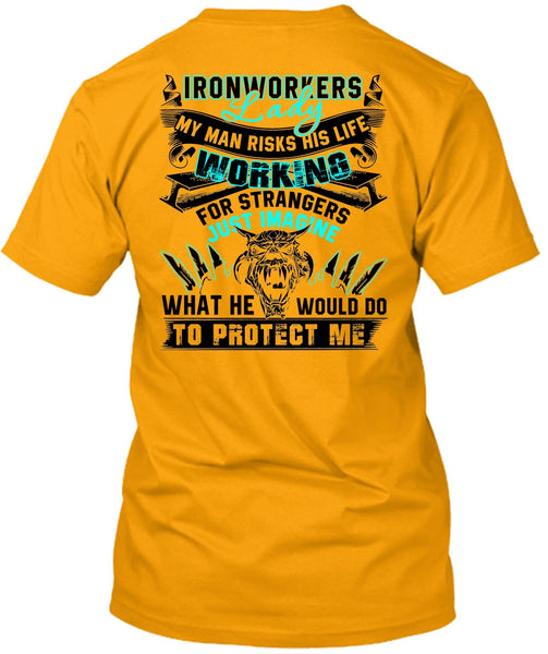 Ironworkers Lady T Shirt, My Man Risks His Life T Shirt