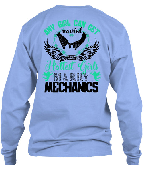 Hottest Girls Marry Mechanics T Shirt, I Love Firefighter T Shirt