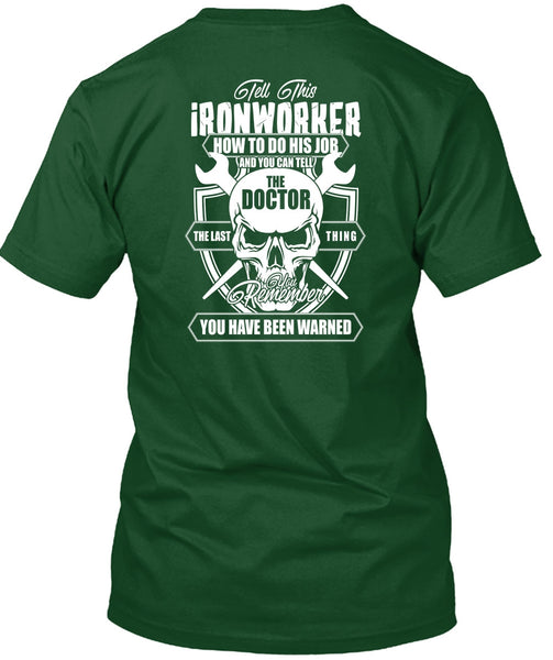 Tell This Ironworker T Shirt, You Can Tell The Doctor T Shirt