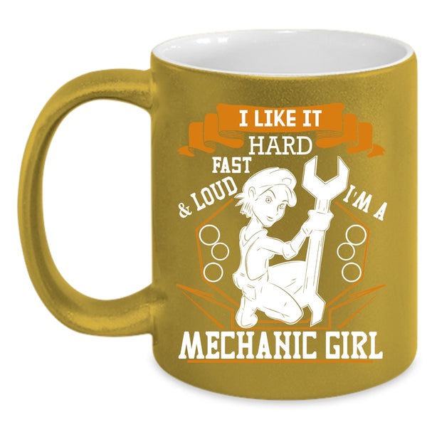 I'm A Mechanic Girl Coffee Mug, Cool Gift For Mom Coffee Cup