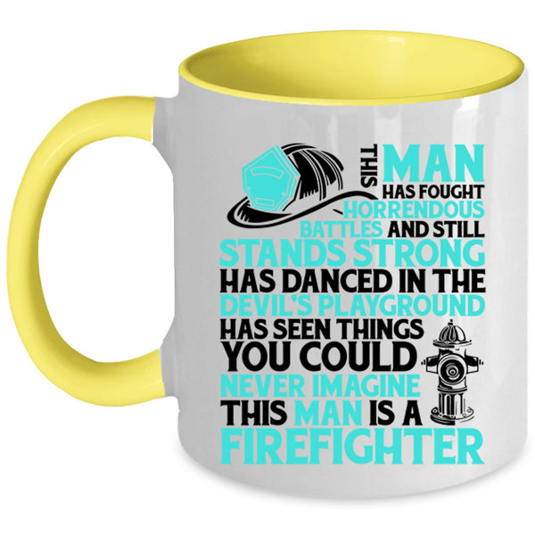 Cool Gift For My Husband Coffee Mug, This Man Is A Firefighter Accent Mug