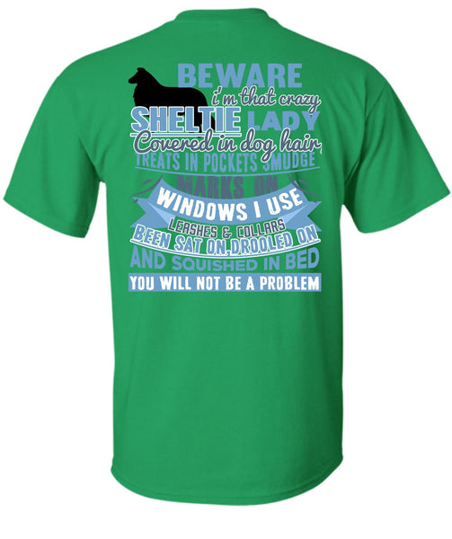 I'm That Crazy Sheltie Lady T Shirt, I Love My Dog T Shirt