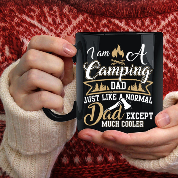 I Am A camping Dad Coffee Mug, Best Gift For Camping Dad Coffee Cup