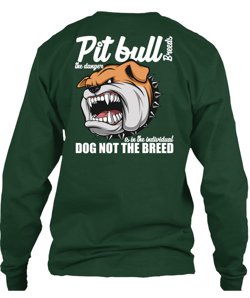 Pit Bull Breeds The Danger T Shirt, Dog Not The Breed T Shirt