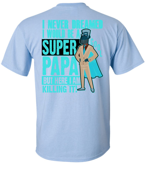 I Would Be A Cool Papa T Shirt, I Love Papa T Shirt