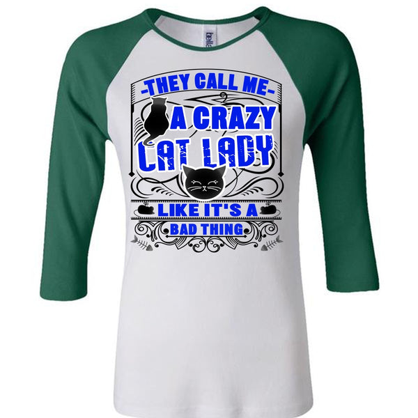 They Call Me A Crazy Cat Lady T Shirt, I Love My Cat T Shirt, Awesome T-Shirts