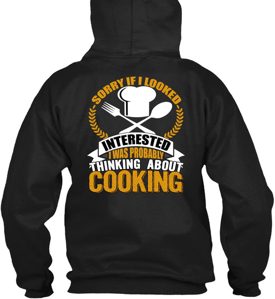 Thinking About Cooking T Shirt, Being A Chef T Shirt