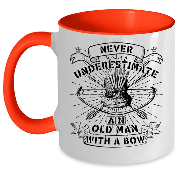 Cool Coffee Mug, Never Underestimate An Old Man With A Bow Accent Mug