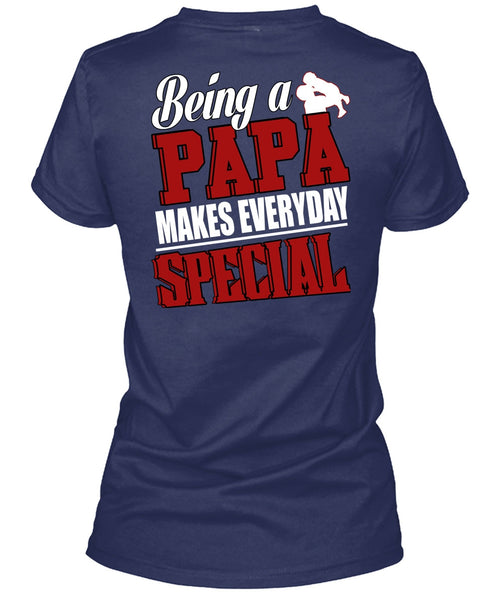 Being A Papa Makes Everyday Special T Shirt, Being A Papa T Shirt