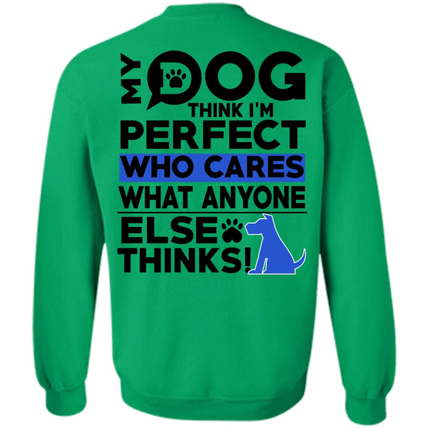 I Love My Dog T Shirt, My Dog Think Sweatshirt