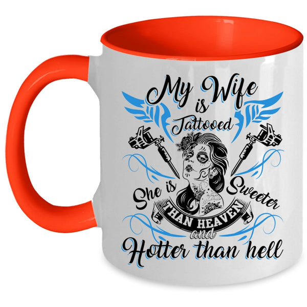 She Is Sweeter Than Heaven Coffee Mug, My Wife Is Tattooed Accent Mug