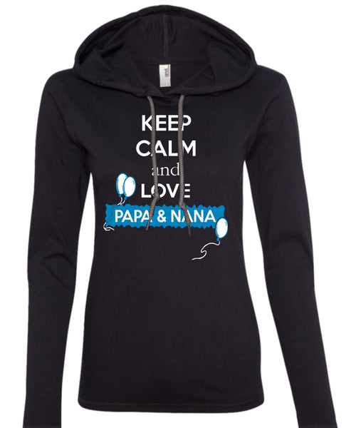 Keep Calm And Love Papa And Nana T Shirt, Father's Day T Shirt (Anvil Ladies Ringspun Hooded)