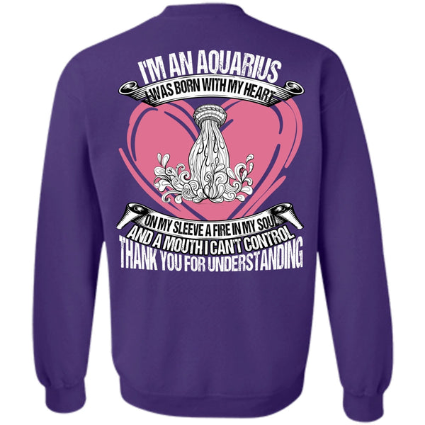 I Can't Control T Shirt, I Love Aquarius Sweatshirt
