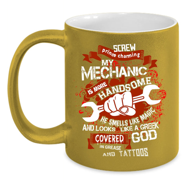 My Mechanic Is More Handsome Coffee Mug, Tattooed Mechanic Coffee Cup