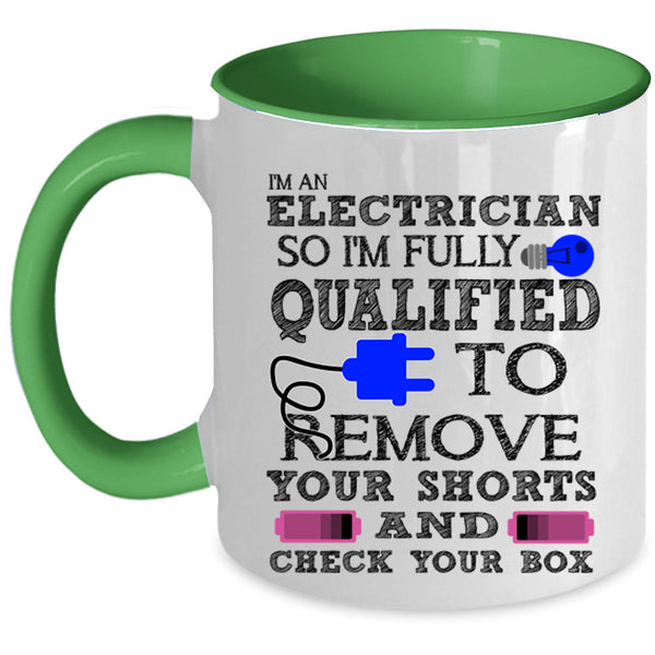Cool Gift For Electricians Coffee Mug, I'm An Electrician Accent Mug