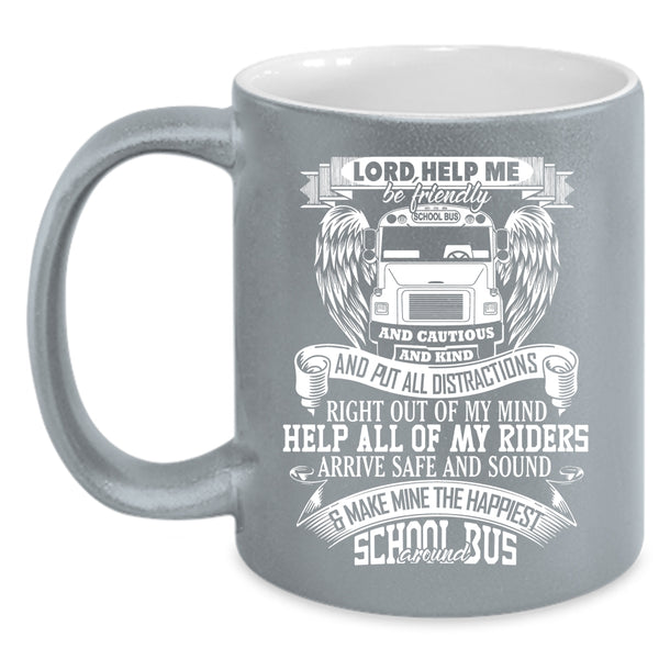 Make Mine The Happiest School Bus Around Coffee Mug, Funny Bus Driver Coffee Cup