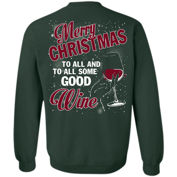 To All Some Good Wine T Shirt, I Love Christmas Sweatshirt
