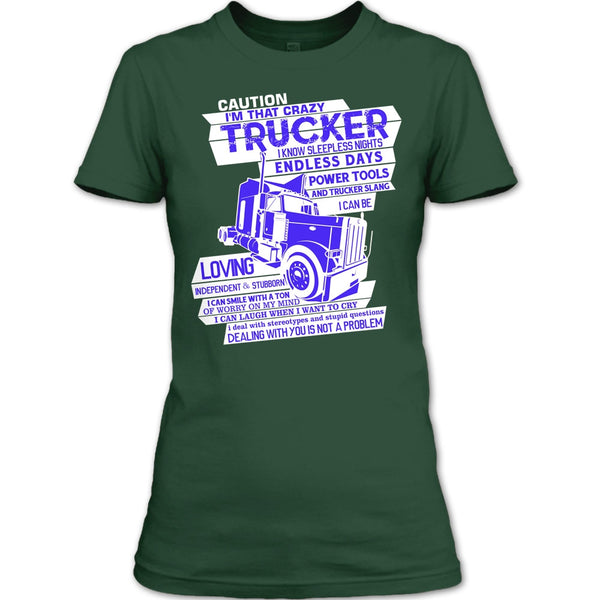 I'm That Crazy Trucker T Shirt, Coolest Trucker T Shirt