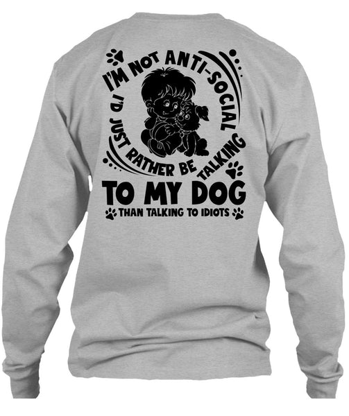 I'd Just Rather Be Talking To My Dog T Shirt, I Love My Dog T Shirt