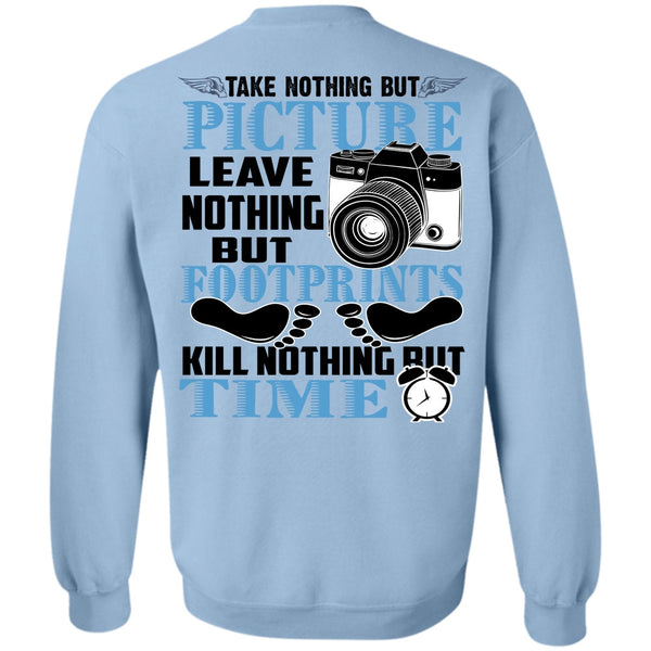 I Love Photographer T Shirt, Picture Leave Nothing Sweatshirt