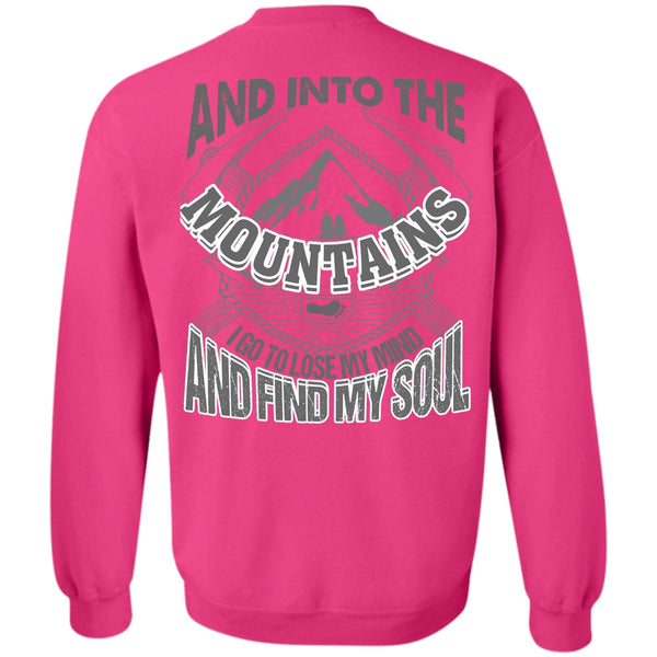 I Love Mountain T Shirt, And Into The Mountains Sweatshirt