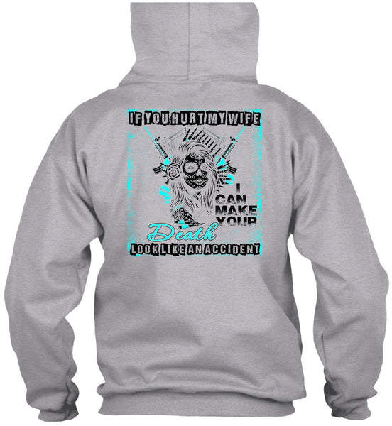 If You Hurt My Wife T Shirt, I Love My Wife T Shirt