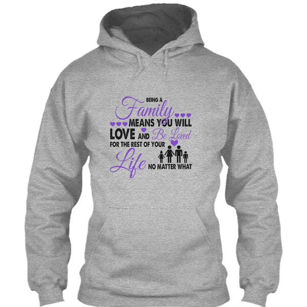 Being A Family Means You Will Love And Be Loved T Shirt, I Love My Family T Shirt