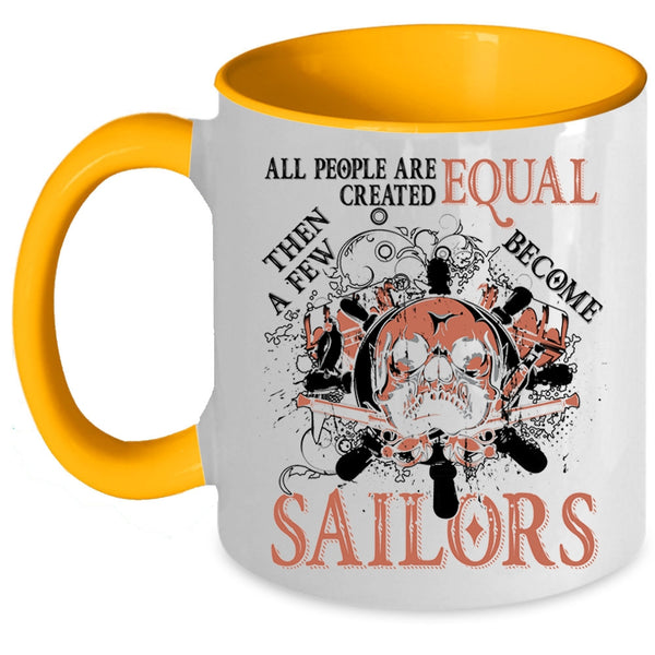 Awesome Sailors Coffee Mug, A Few Become Sailors Accent Mug