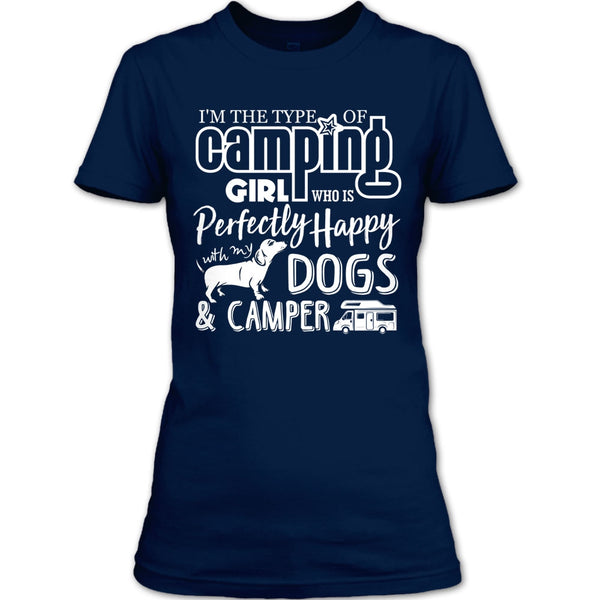 I'm The Type Of Camping Girl T Shirt, Happy With My Dogs & Camper T Shirt