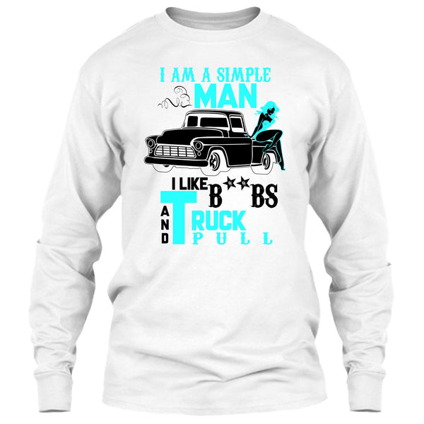 I Am A Simple Man T Shirt, Coolest Trucker T Shirt