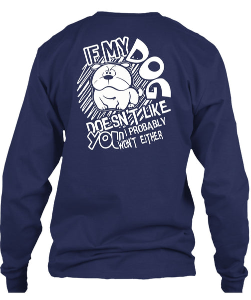 If My Dog Doesn't Like T Shirt, My Favorite T Shirt