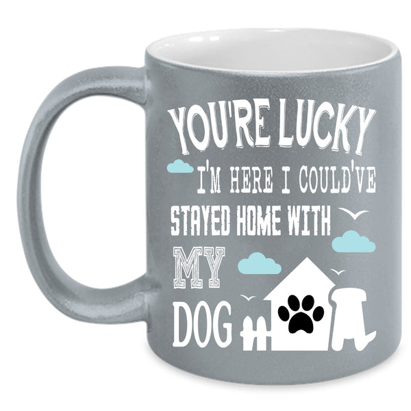 I Could've Stayed Home With My Dog Coffee Mug, Cute Coffee Cup