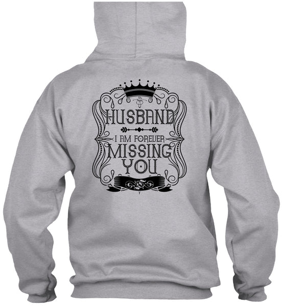 I Am Forever Missing You T Shirt, I Love Husband T Shirt