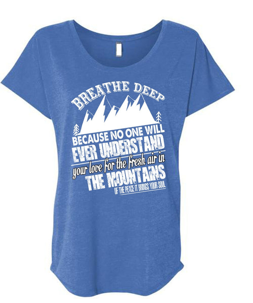 Fresh Air In The Mountains T Shirt, Breathe Deep T Shirt, Cool Shirt (Ladies' Triblend Dolman Sleeve)