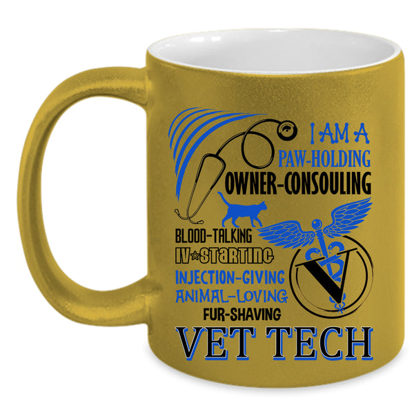 Cute Gift For Vet Tech Coffee Mug, I Am A Vet Tech Accent Mug