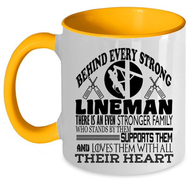 There Is An Even Stronger Family Coffee Mug, Behind Every Strong Lineman Accent Mug
